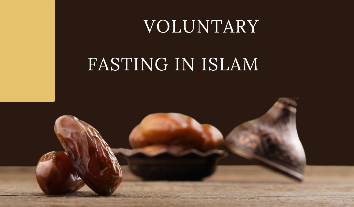 Voluntary fasting in Islam – IQRA Nation, image size:1200x700